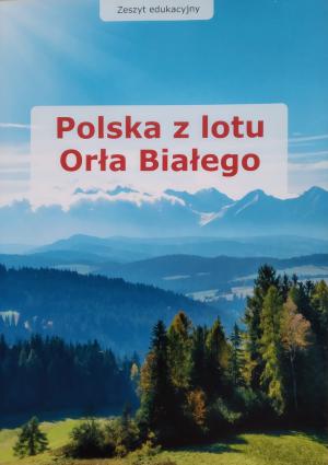 Polska z lotu Orła Białego. Zeszyt edukacyjny + CD